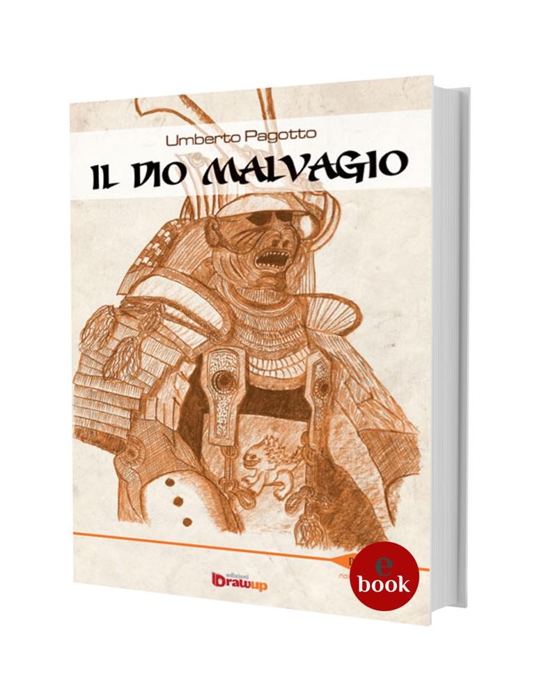Il Dio malvagio, Umberto Pagotto •e•