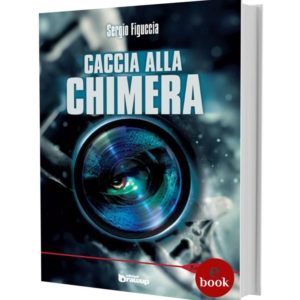 Caccia alla Chimera, Sergio Figuccia •e•