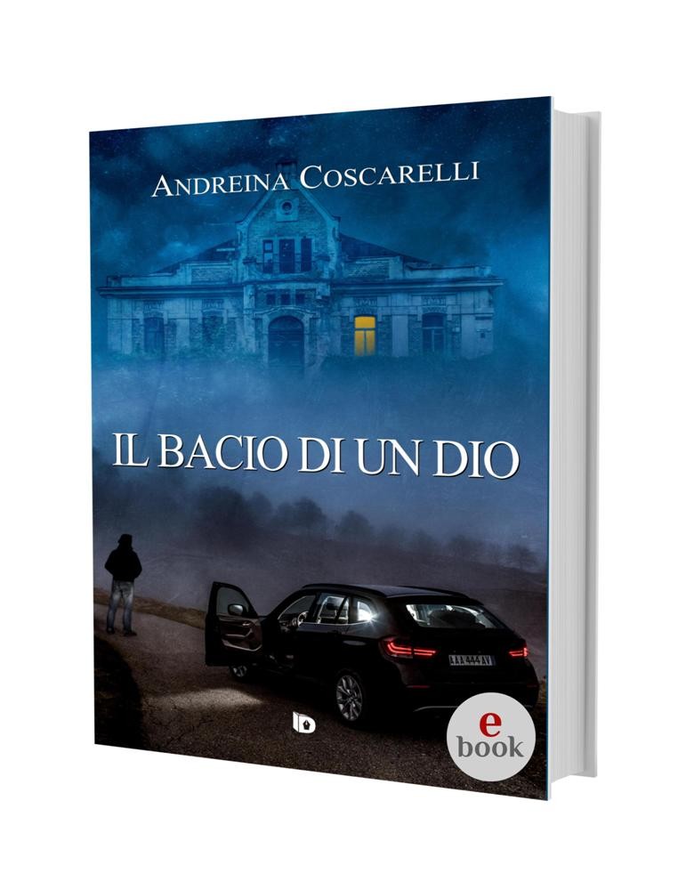 Il bacio di un dio, Andreina Coscarelli •e•