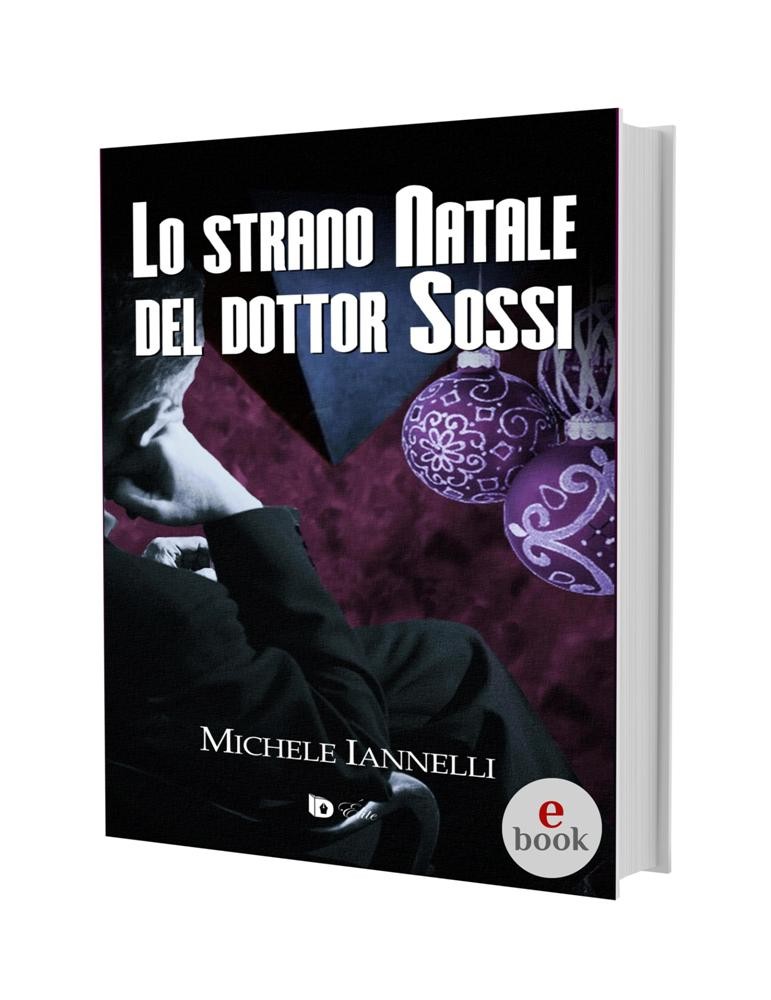 Lo strano Natale del dottor Sossi, Michele Iannelli •e•