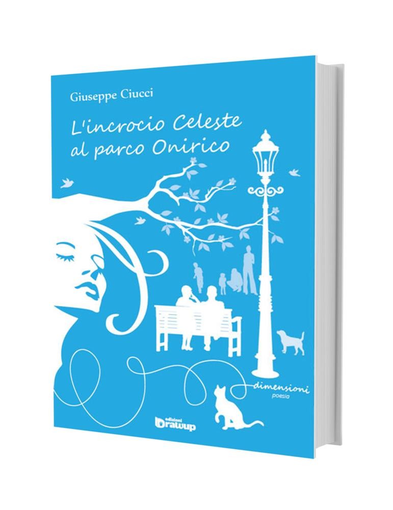 L'incrocio Celeste al parco Onirico, Giuseppe Ciucci