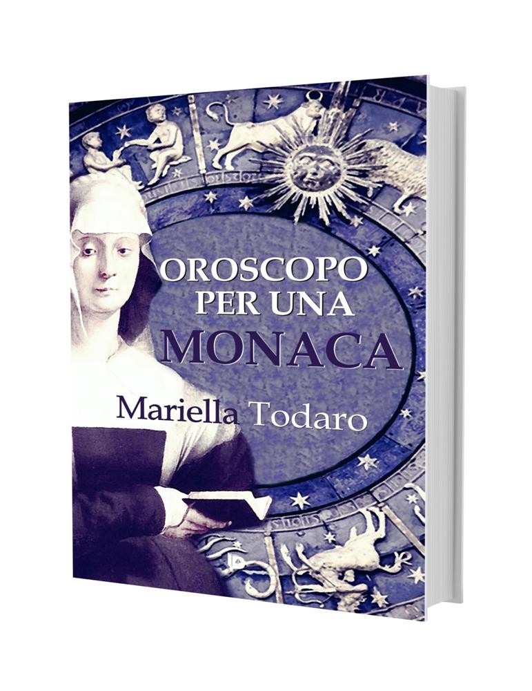 Oroscopo per una monaca, Mariella Todaro