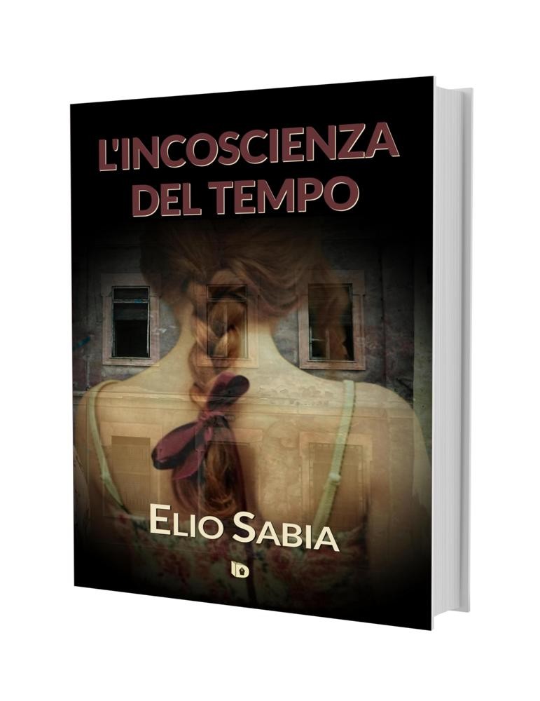 L'incoscienza del tempo, Elio Sabia