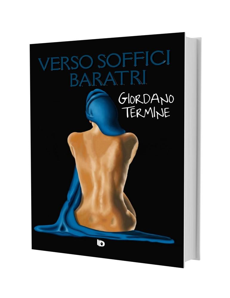 Verso soffici baratri, Giordano Termine