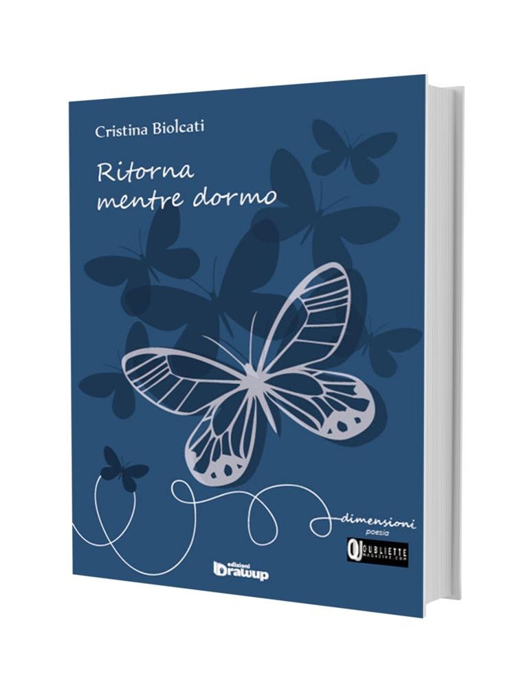 Ritorna mentre dormo, Cristina Biolcati