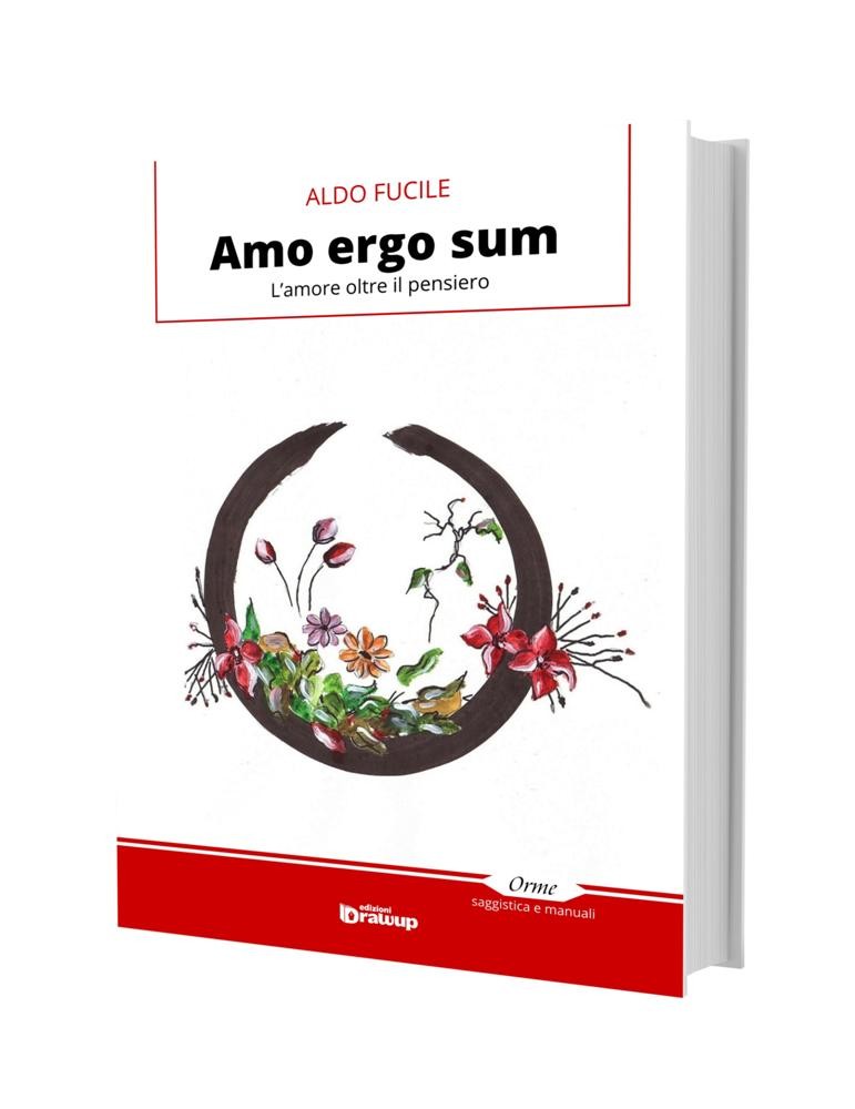 Amo ergo sum, un saggio di Aldo Fucile