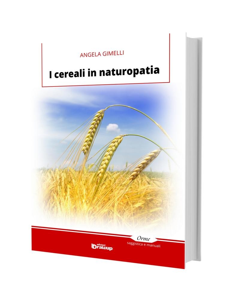 I cereali in naturopatia, Angela Gimelli