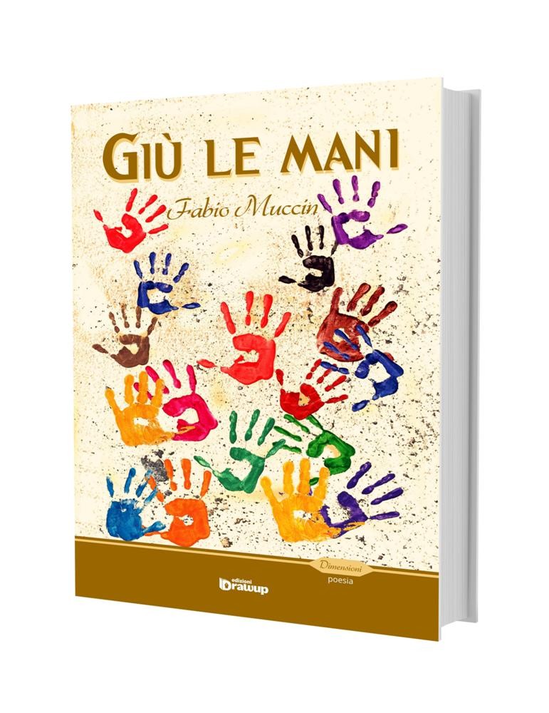 Giù le mani, una silloge di Fabio Muccin