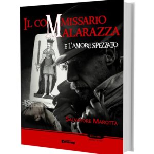 Malarazza e l'amore spezzato, Salvatore Marotta