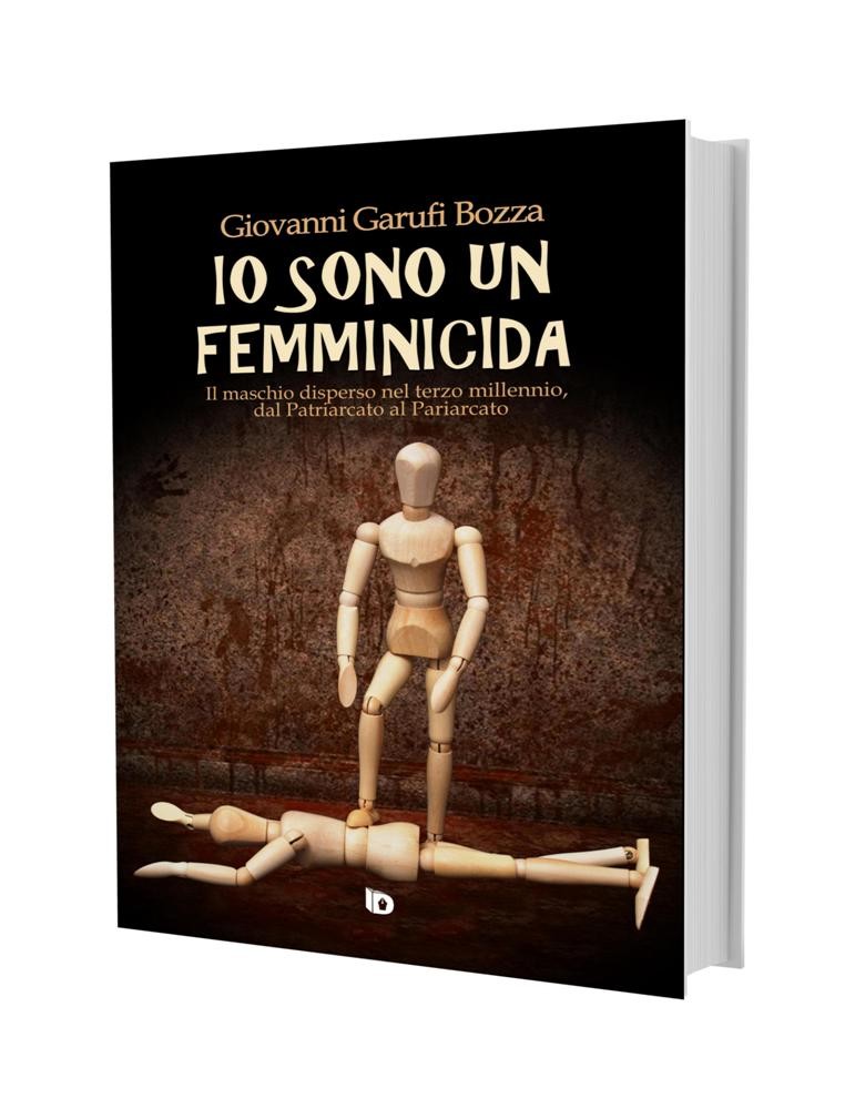 Io sono un femminicida, Giovanni Garufi Bozza