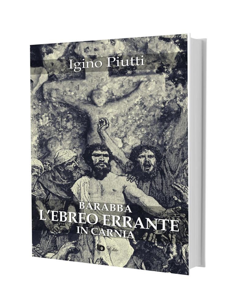 Barabba, un romanzo di Igino Piutti