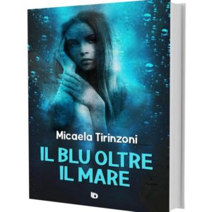 Il blu oltre il mare, Micaela Tirinzoni