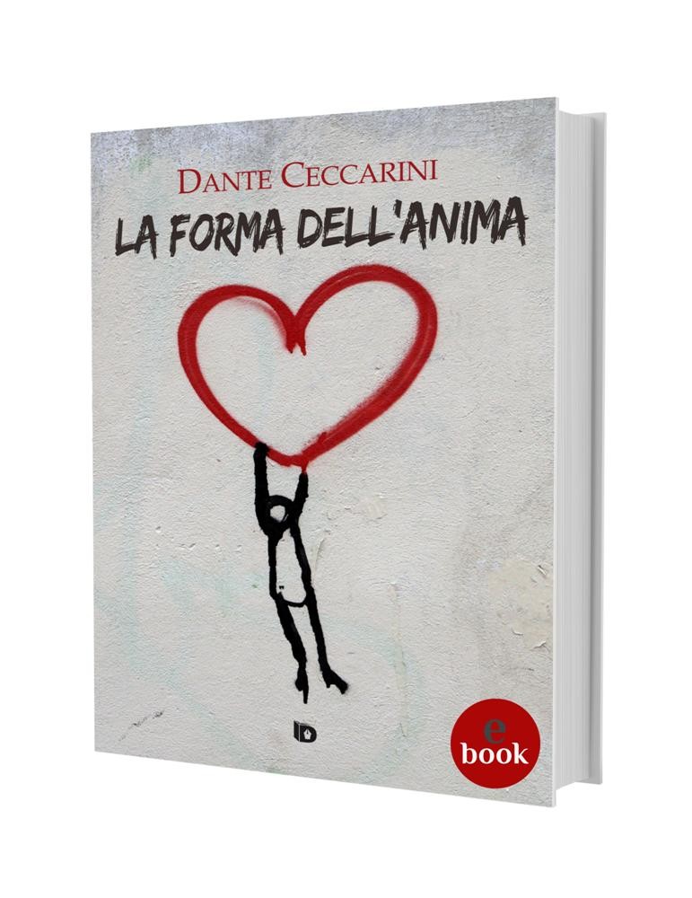 La forma dell'anima, Dante Ceccarini •e•