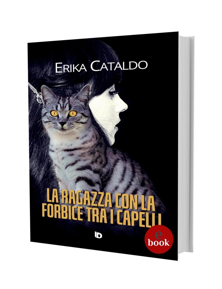 La ragazza con la forbice tra i capelli, Erika Cataldo •e•