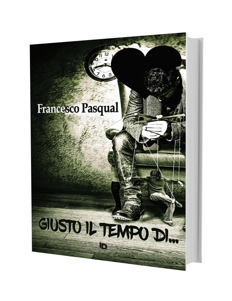 Giusto il tempo di..., Francesco Pasqual