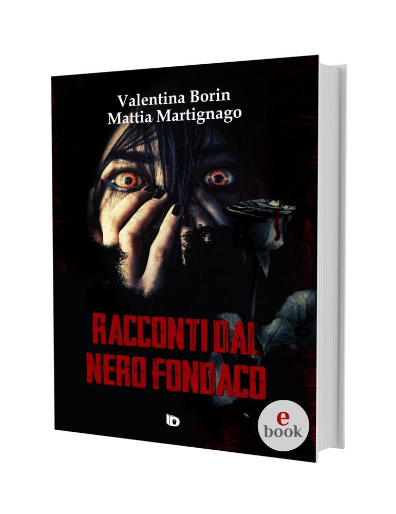 Racconti dal Nero Fondaco, V. Borin e M. Martignago •e•