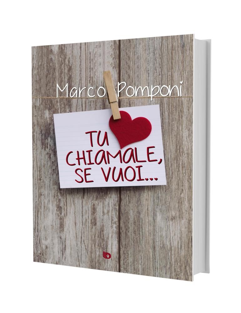 Tu chiamale, se vuoi..., Marco Pomponi
